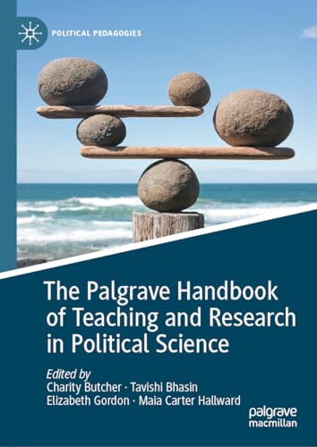The Palgrave Handbook of Teaching and Research in Political Science (Political Pedagogies)