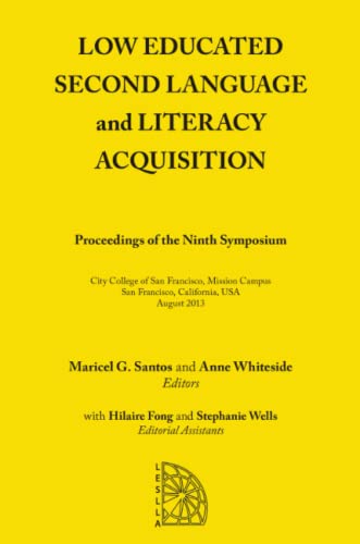 Low Educated Second Language and Literacy Acquisition: Proceedings of the Ninth Symposium