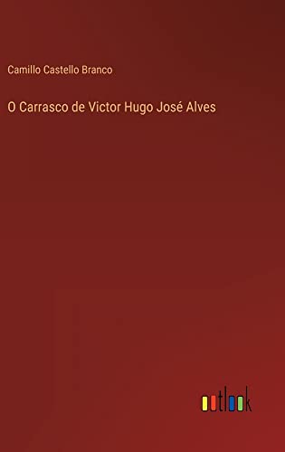 O Carrasco de Victor Hugo José Alves