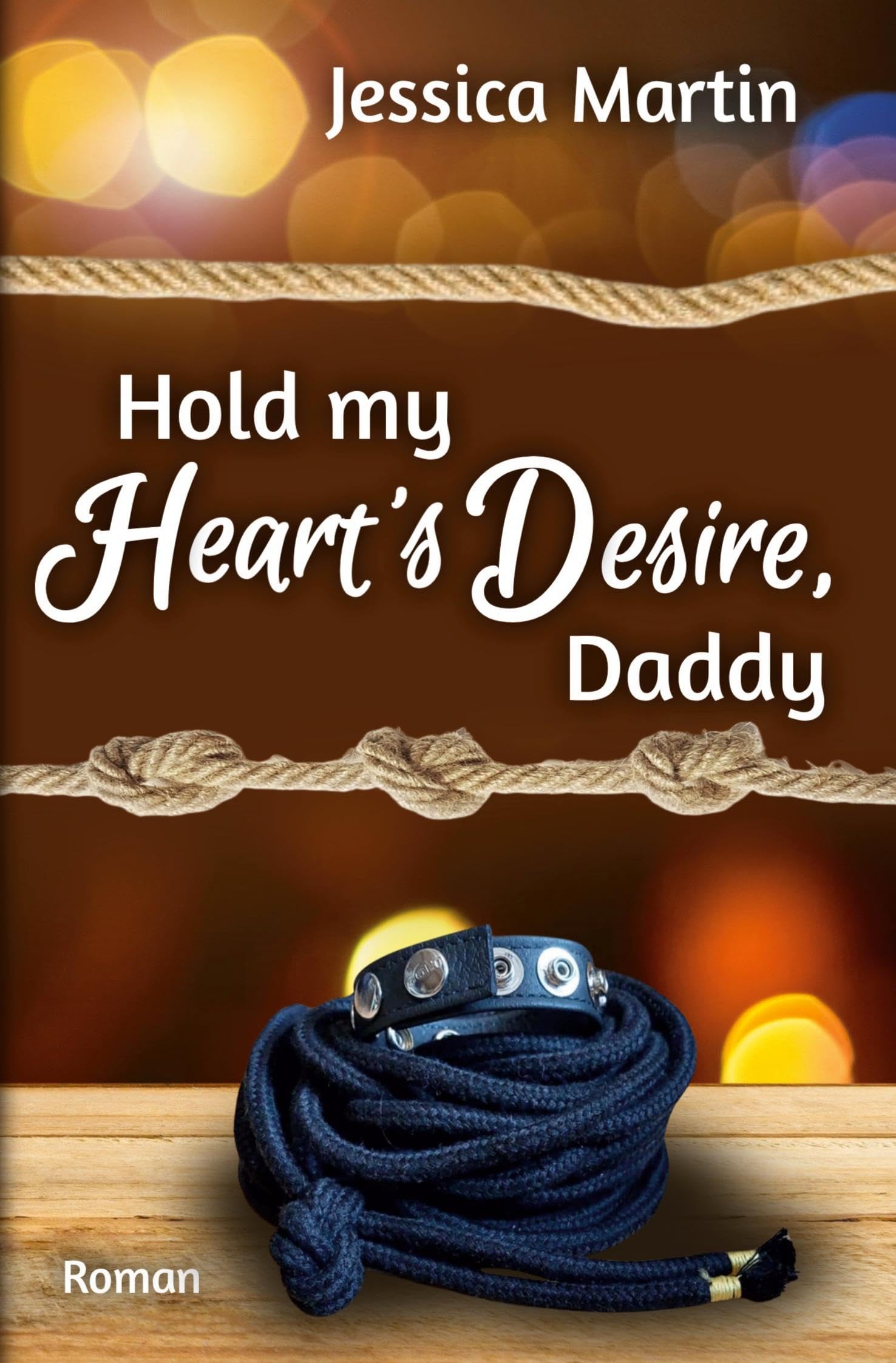 Hold my Heart's Desire, Daddy (Gipfelstürmer-Reihe)