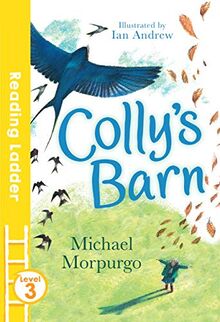 Morpurgo, M: Colly's Barn (Reading Ladder, Level 3)