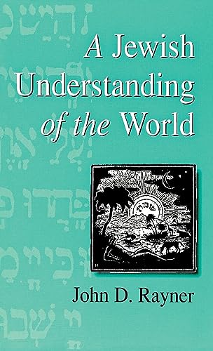 A Jewish Understanding of the World (Progressive Judaism Today)