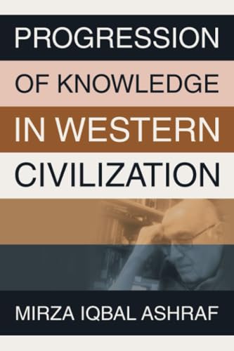 PROGRESSION OF KNOWLEDGE IN WESTERN CIVILIZATION