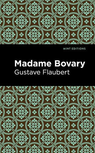Madame Bovary (Mint Editions―Literary Fiction)