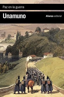 Paz en la guerra (El Libro De Bolsillo - Bibliotecas De Autor - Biblioteca Unamuno)