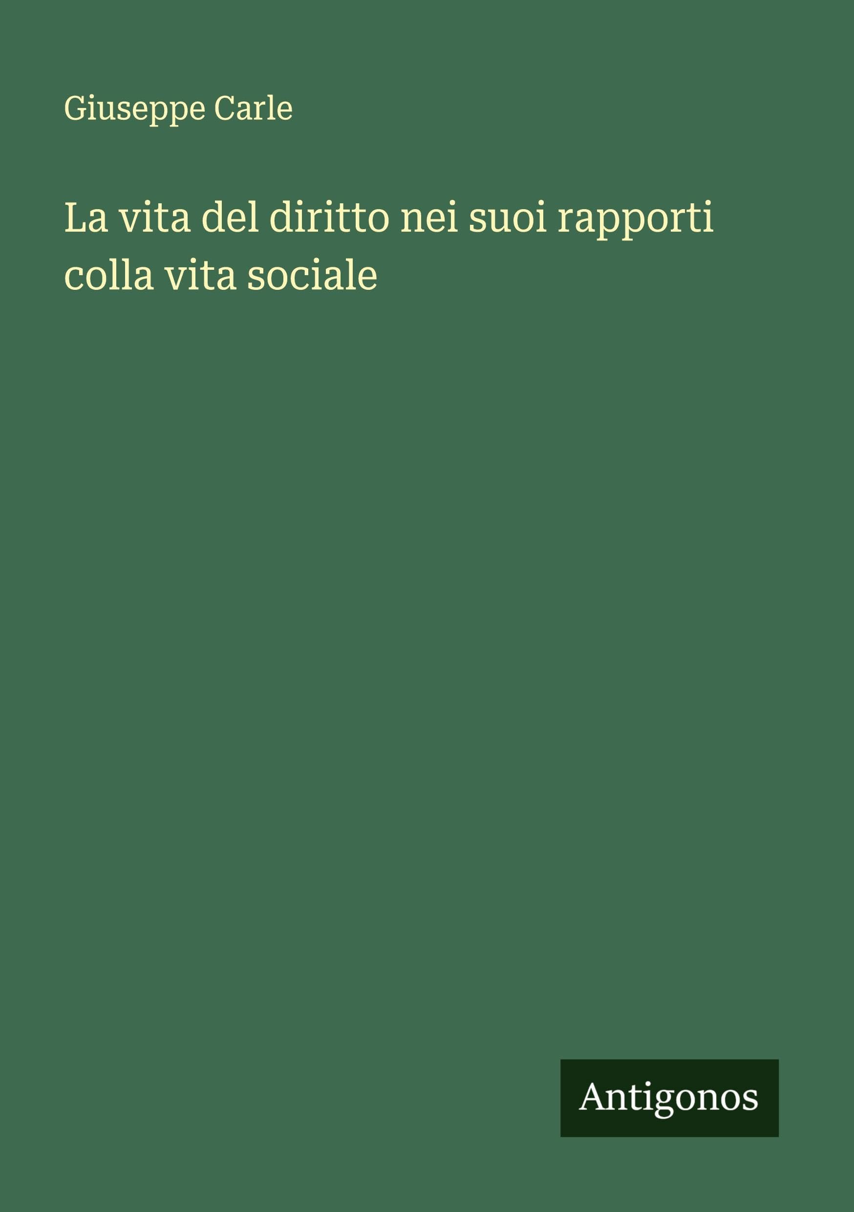 La vita del diritto nei suoi rapporti colla vita sociale