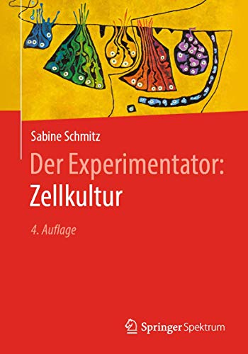 Der Experimentator   Der Experimentator Zellkultur - Sabine Schmitz Kartoniert (TB)