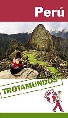 Perú (Trotamundos - Routard)