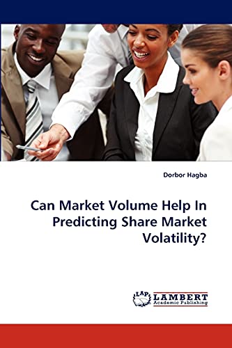 Can Market Volume Help In Predicting Share Market Volatility?