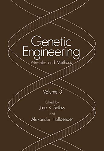 Genetic Engineering: Principles and Methods. Volume 3