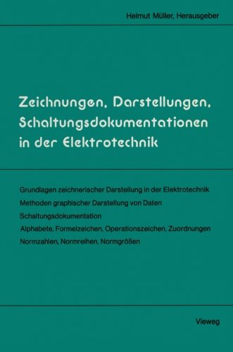 Zeichnungen, Darstellungen, Schaltungsdokumentationen in der Elektrotechnik (German Edition)