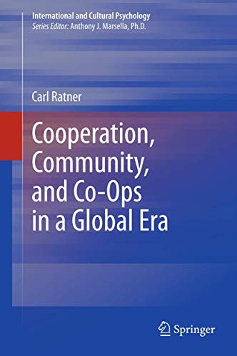 Cooperation, Community, and Co-Ops in a Global Era (International and Cultural Psychology)