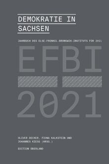 Demokratie in Sachsen: Jahrbuch des Else-Frenkel-Brunswik-Instituts für 2021