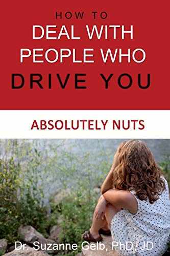 How to DEAL WITH PEOPLE WHO DRIVE YOU ABSOLUTELY NUTS (The Life Guide)