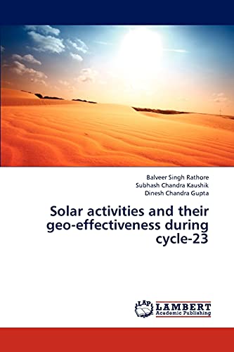 Solar activities and their geo-effectiveness during cycle-23