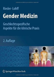 Gender Medizin: Geschlechtsspezifische Aspekte für die klinische Praxis