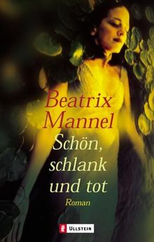 Schön, schlank und tot: Roman