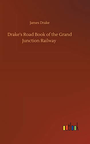 Drake's Road Book of the Grand Junction Railway