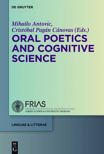Oral Poetics and Cognitive Science (linguae & litterae, Band 56)