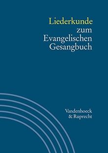 Handbuch zum Evangelischen Gesangbuch, 3 Bde. in 5 Tl.-Bdn., Bd.3/1, Liederkunde zum Evangelischen Gesangbuch (Handbuch Zum Evang. Gesangbuch)