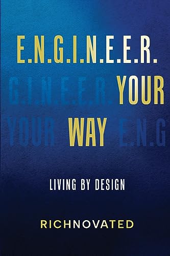 E.N.G.I.N.E.E.R. YOUR WAY | Living by Design