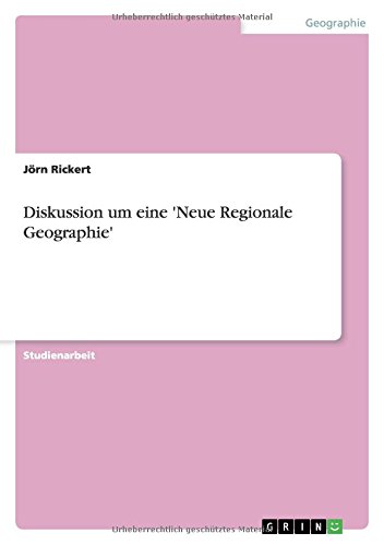 Diskussion um eine 'Neue Regionale Geographie'