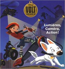 Volt, star malgré lui : lumières, caméra, action !