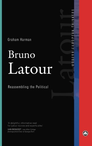 Graham Harman Bruno Latour, Reassembling The Political (Modern European Thinkers)