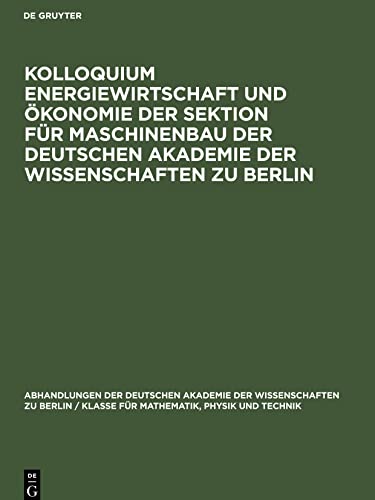 Kolloquium Energiewirtschaft und Ökonomie der Sektion für Maschinenbau der Deutschen Akademie der Wissenschaften zu Berlin: am 22. Oktober 1958 im Pumpspeicherwerk Niederwartha