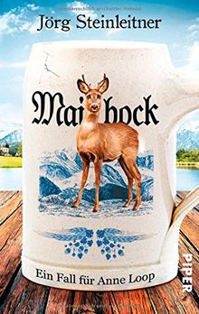 Maibock: Ein Fall für Anne Loop (Anne-Loop-Reihe, Band 5)