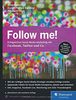 Follow me!: Erfolgreiches Social Media Marketing mit Facebook, Twitter und Co.