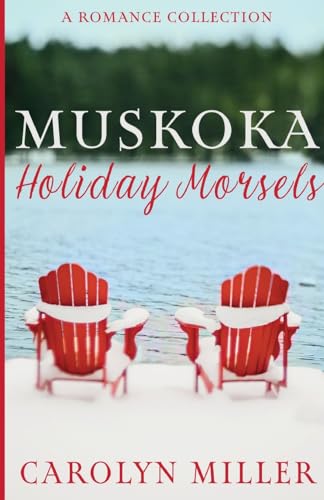 Muskoka Holiday Morsels (Muskoka Shores, Band 5)