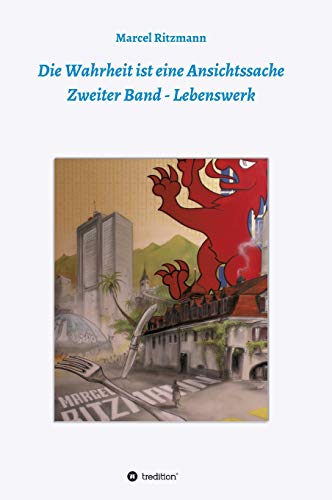 Die Wahrheit ist eine Ansichtssache - Zweiter Band: Autobiografische Kurzgeschichten