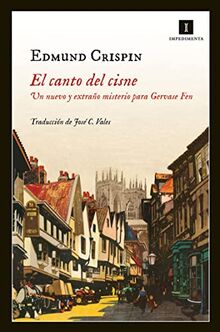 El canto del cisne : un nuevo y extraño misterio para Gervase Fen (Impedimenta, Band 79)
