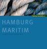 Hamburg Maritim: Entdecken Sie den schönsten Hafen der Welt