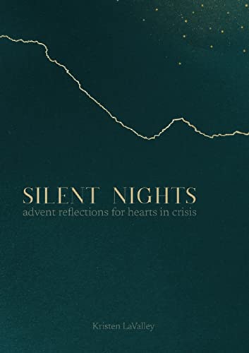 Silent Nights: Advent Reflections for Hearts in Crisis