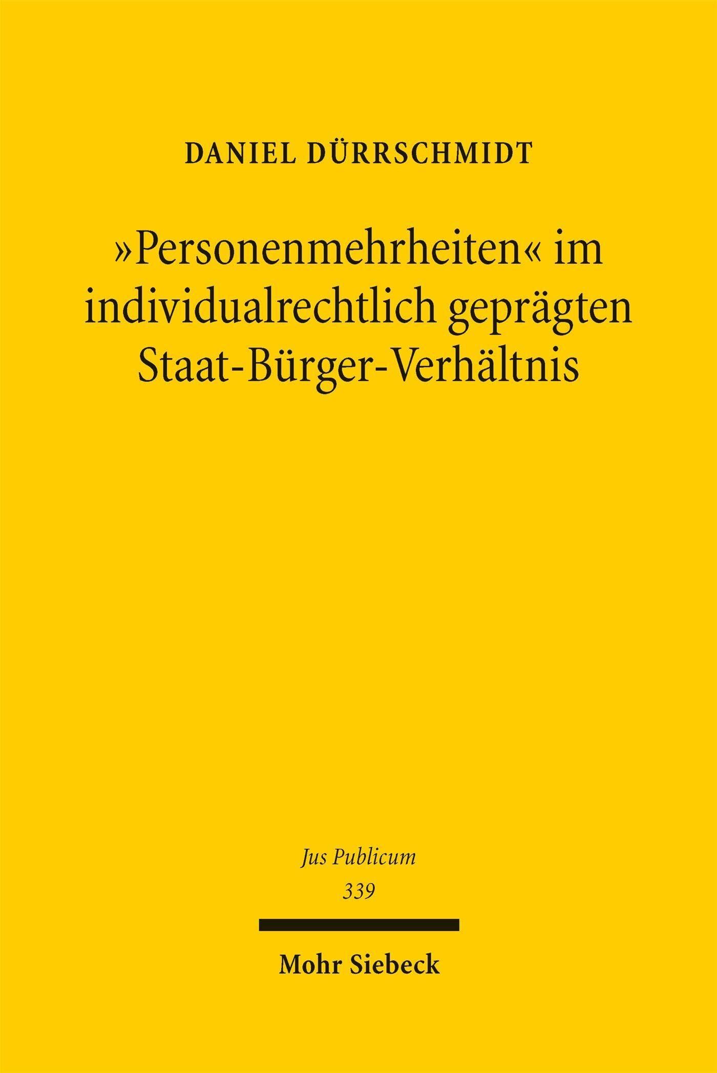 \"Personenmehrheiten\" im individualrechtlich geprägten Staat-Bürger-Verhältnis - Neuware