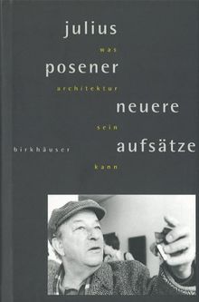 Was Architektur sein kann: Neuere Aufsätze