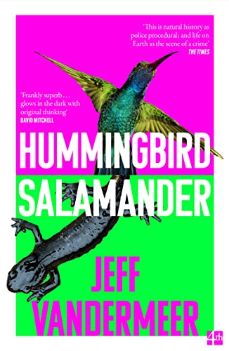 VanderMeer, Jeff: Hummingbird Salamander
