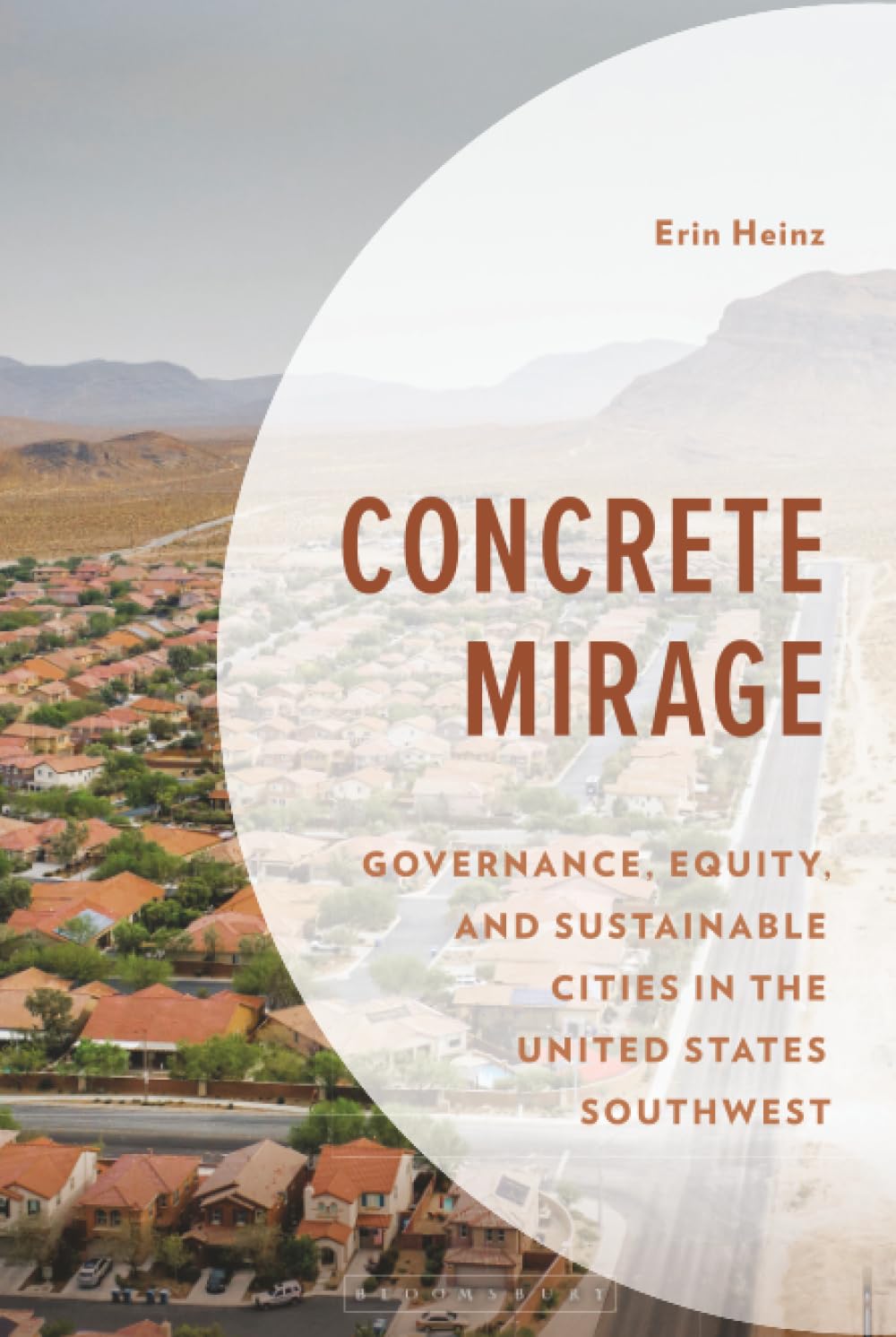 Concrete Mirage: Governance, Equity, and Sustainable Cities in the United States Southwest (Environment and Society)