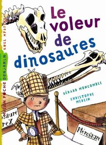 Les enquêtes fabuleuses du fameux Félix File-Filou. Le voleur de dinosaures