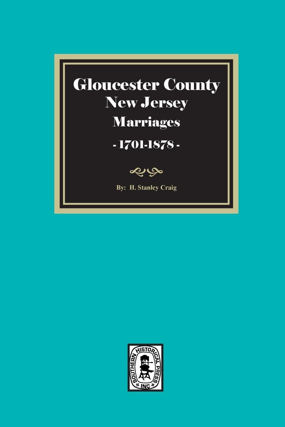 Gloucester County, New Jersey Marriages, 1701-1878