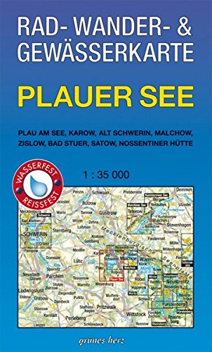 Rad-, Wander- und Gewässerkarte Plauer See: Mit Plau am See, Karow, Alt Schwerin, Malchow, Bad Stuer, Satow, Nossentiner Hütte. Maßstab 1:35.000. ... Gewässerkarten Mecklenburgische Seenplatte)