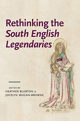 Rethinking the South English Legendaries (Manchester Medieval Literature and Culture)