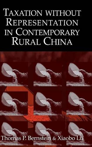 Taxation without Representation in Contemporary Rural China (Cambridge Modern China Series)
