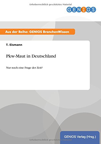 Pkw-Maut in Deutschland: Nur noch eine Frage der Zeit?