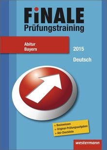 Finale - Prüfungstraining Abitur Bayern: Abiturhilfe Deutsch 2015