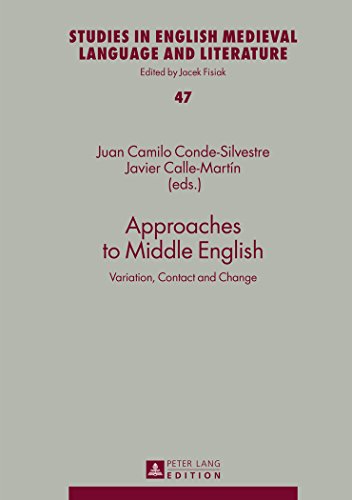 Approaches to Middle English: Variation, Contact and Change (Studies in English Medieval Language and Literature)