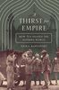 Thirst for Empire: How Tea Shaped the Modern World