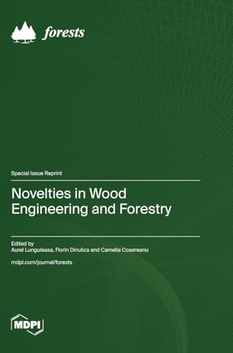 Novelties in Wood Engineering and Forestry